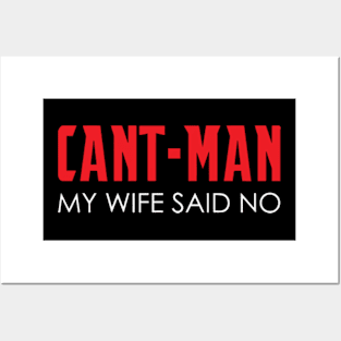 Cant-Man My Wife Said No Posters and Art